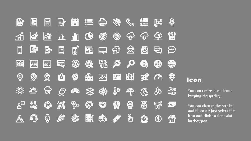 Icon You can resize these icons keeping the quality. You can change the stroke