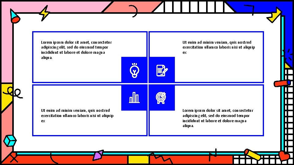 Lorem ipsum dolor sit amet, consectetur adipiscing elit, sed do eiusmod tempor incididunt ut