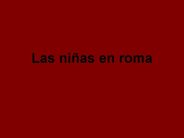 Las niñas en roma 