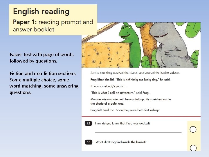 Easier test with page of words followed by questions. Fiction and non fiction sections Easier test with page of words followed by questions. Fiction and non fiction sections
