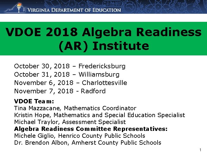 VDOE 2018 Algebra Readiness (AR) Institute October 30, 2018 – Fredericksburg October 31, 2018