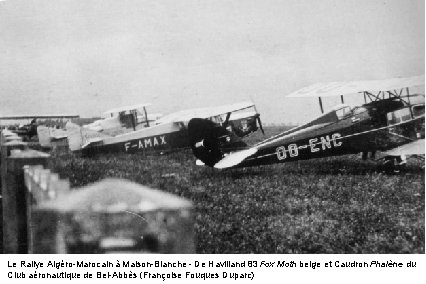 Le Rallye Algéro-Marocain à Maison-Blanche - De Havilland 83 Fox Moth belge et Caudron