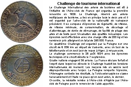 Challenge de tourisme international Le Challenge international des avions de tourisme est dû à