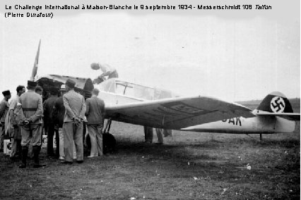 Le Challenge International à Maison-Blanche le 9 septembre 1934 - Messerschmidt 108 Taifun (Pierre