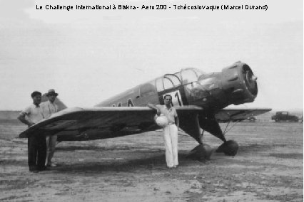 Le Challenge International à Biskra - Aero 200 - Tchécoslovaque (Marcel Durand) 