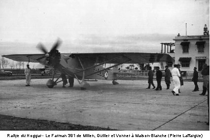 Rallye du Hoggar - Le Farman 391 de Milien, Guiller et Vonner à Maison-Blanche