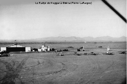 Le Rallye du Hoggar à Biskra (Pierre Laffargue) 