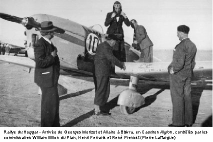 Rallye du Hoggar - Arrivée de Georges Morizot et Allaire à Biskra, en Caudron