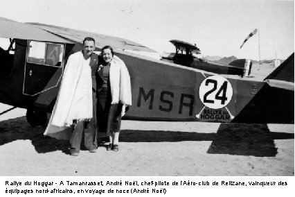 Rallye du Hoggar - A Tamanrasset, André Noël, chef-pilote de l’Aéro-club de Relizane, vainqueur
