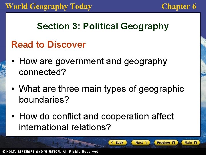 World Geography Today Chapter 6 Section 3: Political Geography Read to Discover • How