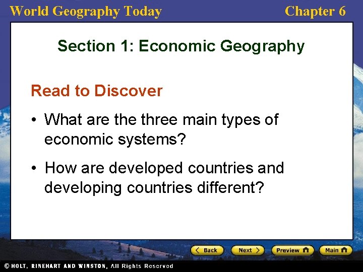 World Geography Today Chapter 6 Section 1: Economic Geography Read to Discover • What