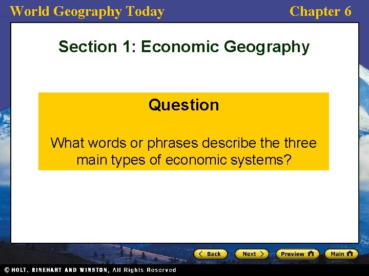 World Geography Today Chapter 6 Section 1: Economic Geography Question What words or phrases