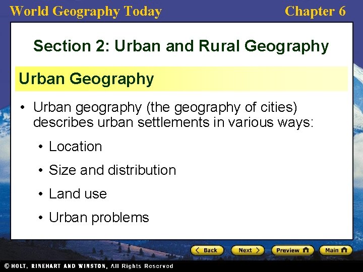 World Geography Today Chapter 6 Section 2: Urban and Rural Geography Urban Geography •