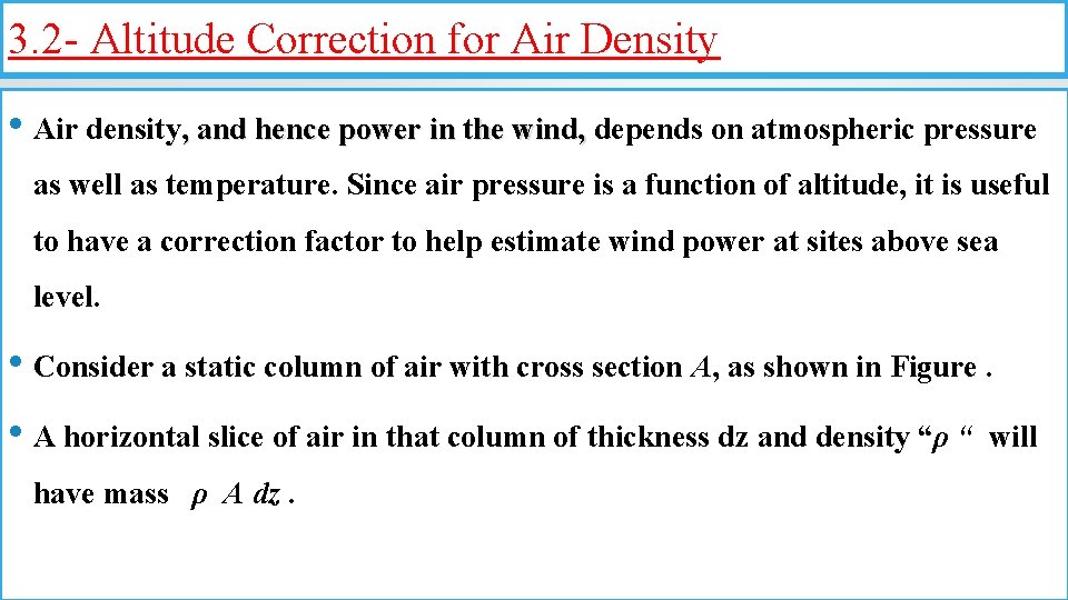 3. 2 - Altitude Correction for Air Density • Air density, and hence power