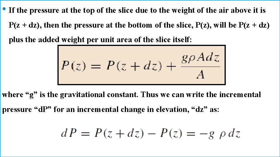  • If the pressure at the top of the slice due to the