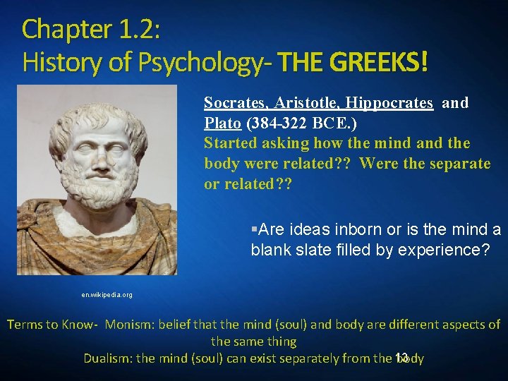 Chapter 1. 2: History of Psychology- THE GREEKS! Socrates, Aristotle, Hippocrates and Plato (384