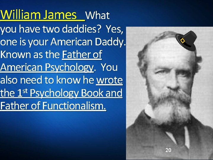 William James What you have two daddies? Yes, one is your American Daddy. Known