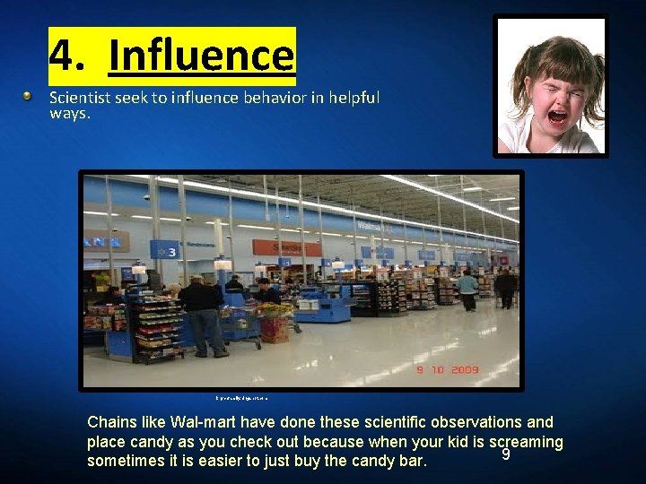 4. Influence Scientist seek to influence behavior in helpful ways. knychfamily. blogspot. com Chains