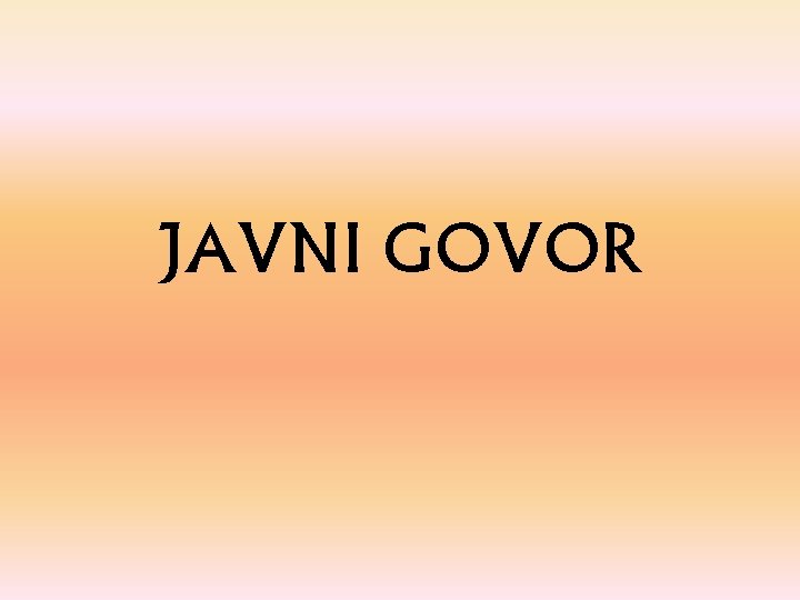 JAVNI GOVOR 