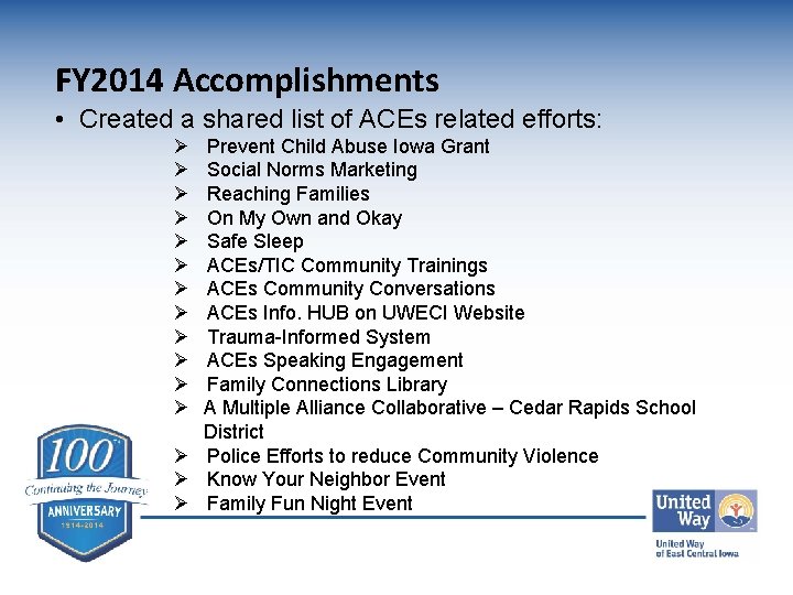 FY 2014 Accomplishments • Created a shared list of ACEs related efforts: Ø Ø