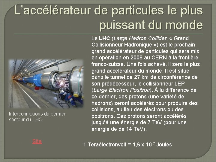 L’accélérateur de particules le plus puissant du monde Interconnexions du dernier secteur du LHC