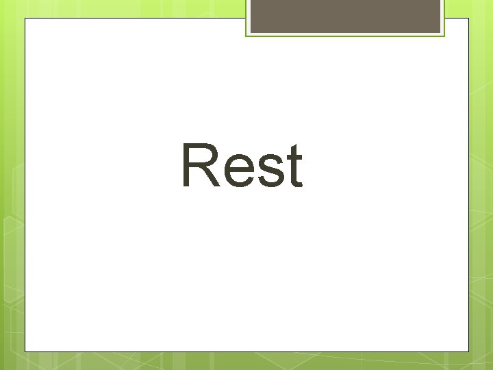 Rest 
