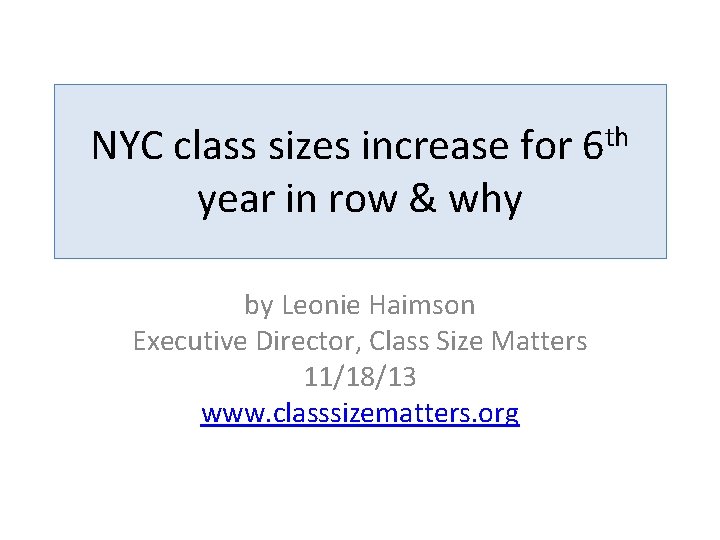 NYC class sizes increase for 6 th year in row & why by Leonie