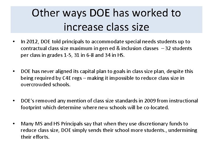 Other ways DOE has worked to increase class size • In 2012, DOE told