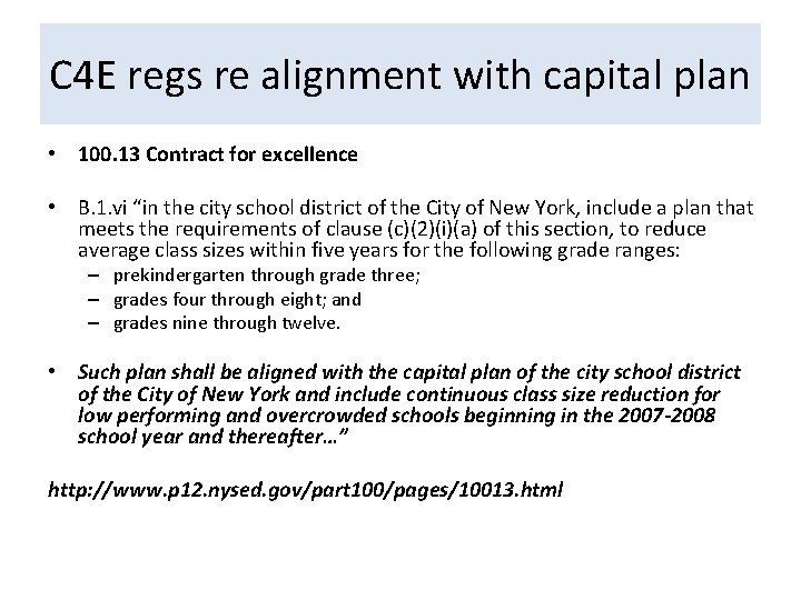 C 4 E regs re alignment with capital plan • 100. 13 Contract for