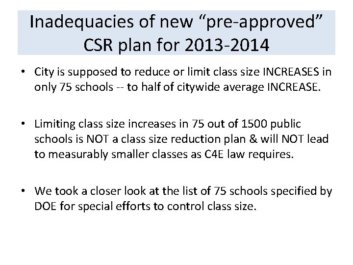 Inadequacies of new “pre-approved” CSR plan for 2013 -2014 • City is supposed to