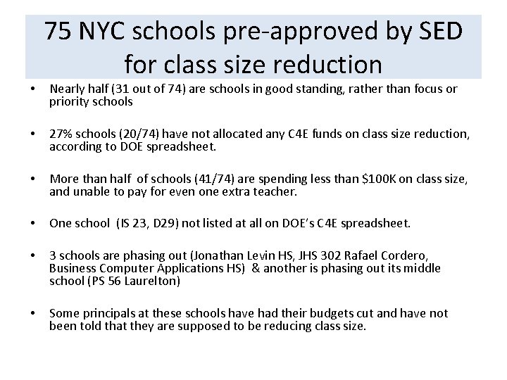  • 75 NYC schools pre-approved by SED for class size reduction Nearly half