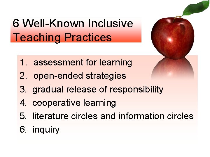 6 Well-Known Inclusive Teaching Practices 1. 2. 3. 4. 5. 6. assessment for learning