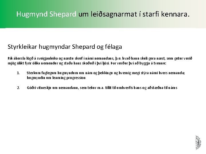 Hugmynd Shepard um leiðsagnarmat í starfi kennara. Styrkleikar hugmyndar Shepard og félaga Rík áhersla