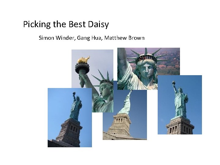 Picking the Best Daisy Simon Winder, Gang Hua, Matthew Brown 