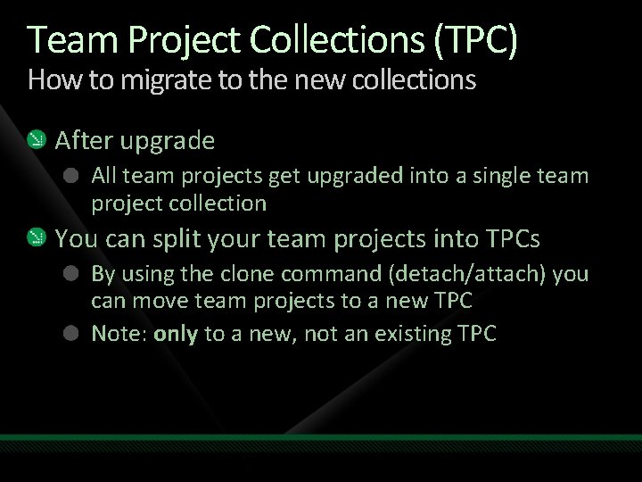 Team Project Collections (TPC) How to migrate to the new collections After upgrade All