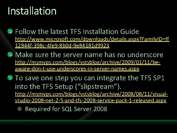 Installation Follow the latest TFS Installation Guide http: //www. microsoft. com/downloads/details. aspx? Family. ID=ff
