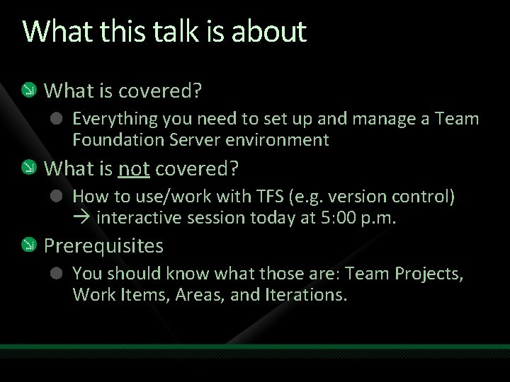 What this talk is about What is covered? Everything you need to set up