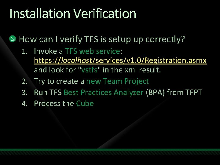 Installation Verification How can I verify TFS is setup up correctly? 1. Invoke a