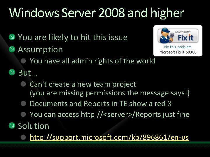 Windows Server 2008 and higher You are likely to hit this issue Assumption You