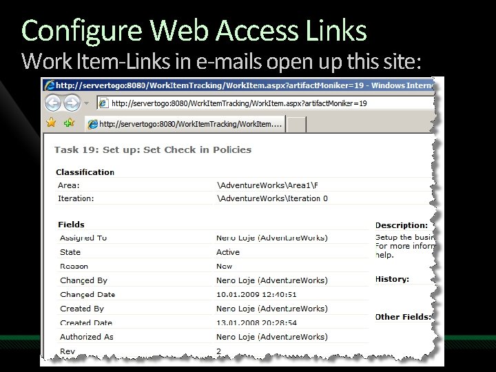 Configure Web Access Links Work Item-Links in e-mails open up this site: 