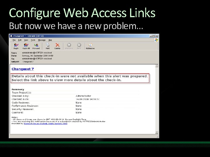 Configure Web Access Links But now we have a new problem… 