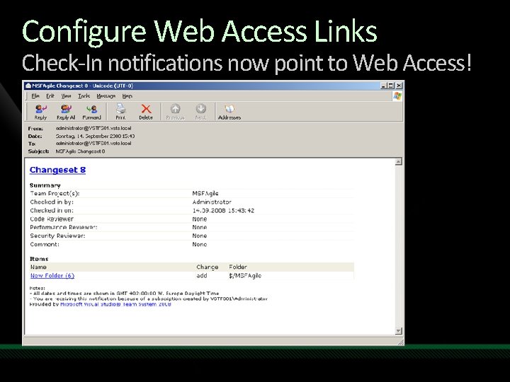 Configure Web Access Links Check-In notifications now point to Web Access! 