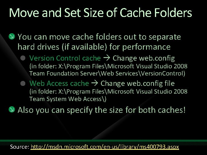 Move and Set Size of Cache Folders You can move cache folders out to
