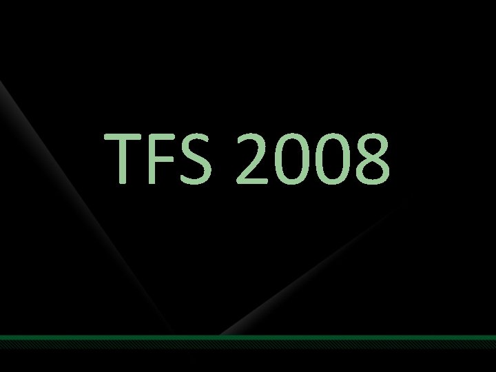 TFS 2008 