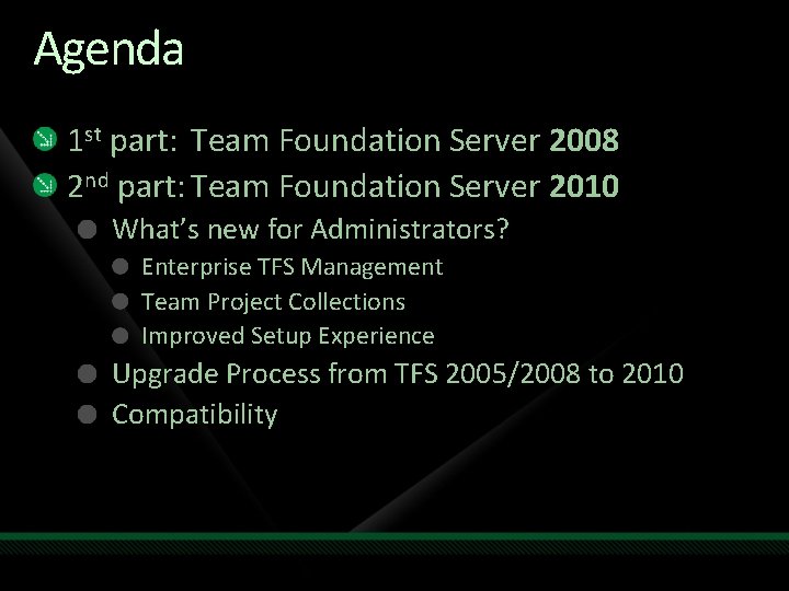 Agenda 1 st part: Team Foundation Server 2008 2 nd part: Team Foundation Server Agenda 1 st part: Team Foundation Server 2008 2 nd part: Team Foundation Server