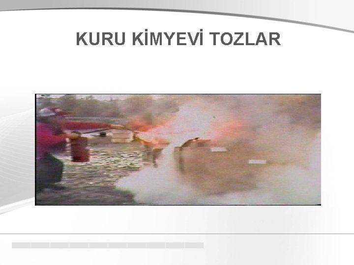 KURU KİMYEVİ TOZLAR 