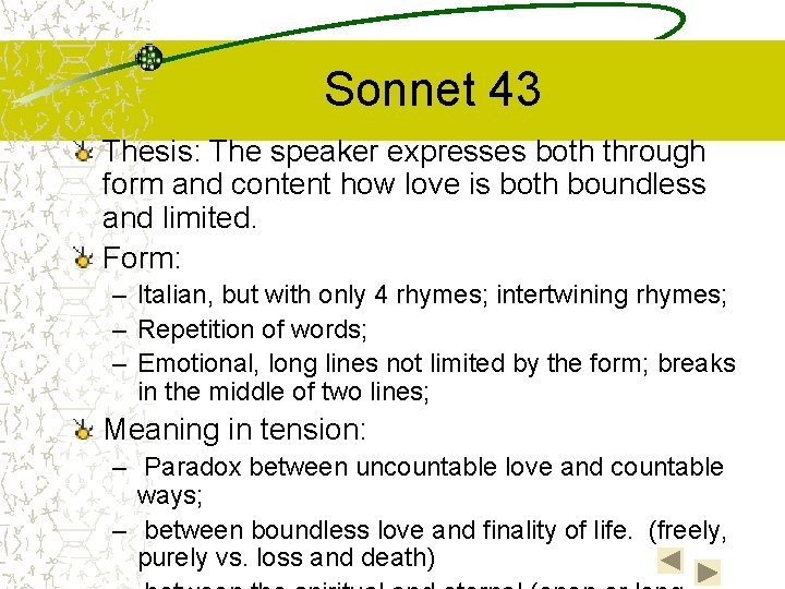 Sonnet 43 Thesis: The speaker expresses both through form and content how love is