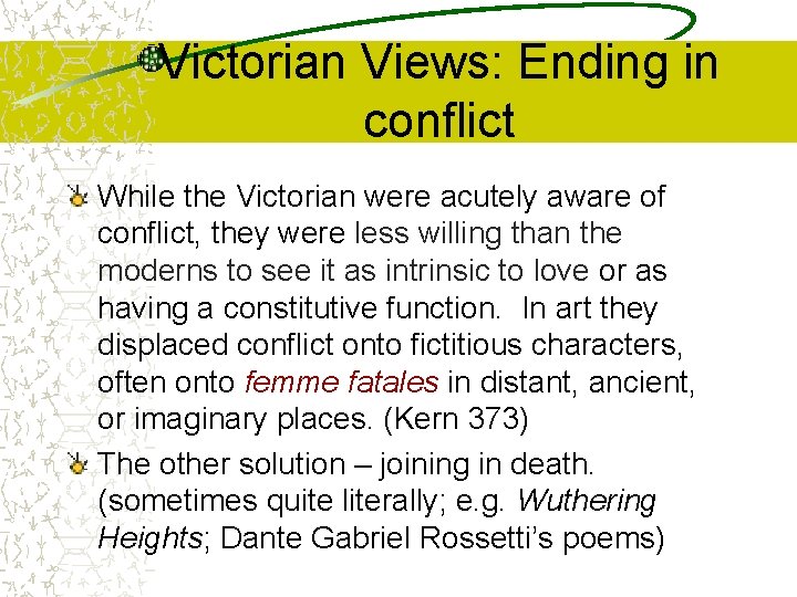 Victorian Views: Ending in conflict While the Victorian were acutely aware of conflict, they