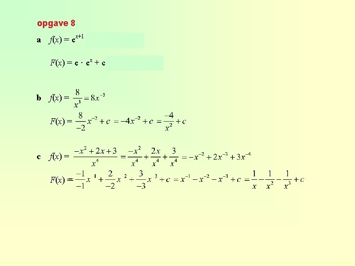 opgave 8 a f(x) = ex+1 = ex · e = e · ex