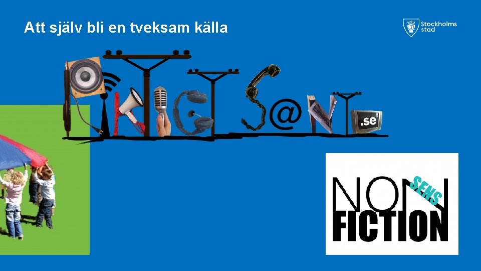 Att själv bli en tveksam källa 